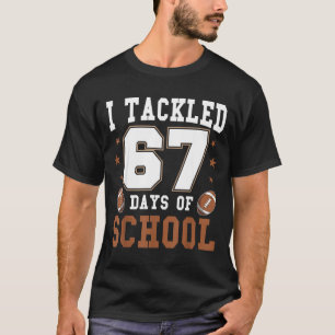 Camiseta Eu Enfrentei 67 Dias De Escola Engraçado Seis Sete