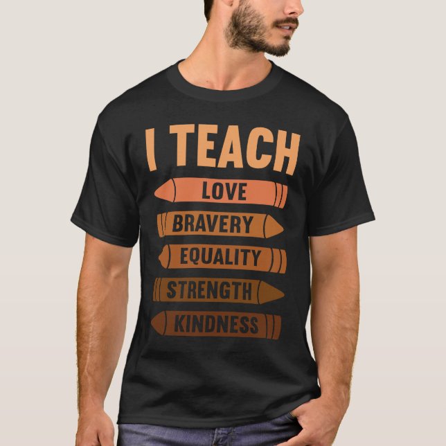 Camiseta Eu Ensino Amor Coragem Igualdade Força Bondade (Frente)