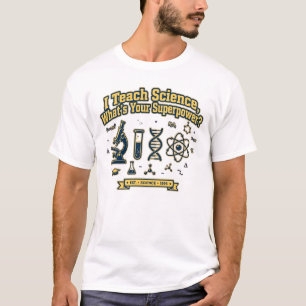 Camiseta Eu Ensino Ciência Qual é Seu Superpoder - Ciência 