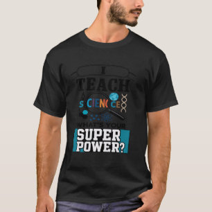 Camiseta Eu Ensino Ciências Qual é Seu Super Poder Divertid
