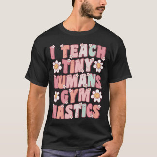 Camiseta Eu Ensino Ginástica para Humanos Pequenos Treinado