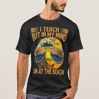 Camiseta Eu Ensino Mas Na Minha Mente Estou Na Praia     En