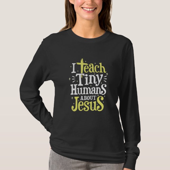 Camiseta Eu Ensino Pequenos Humanos Sobre Jesus Professora  (Frente)