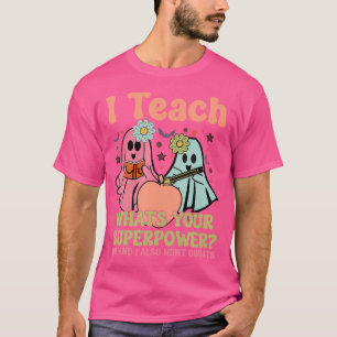 Camiseta Eu Ensino. Qual É Seu Superpoder Ah E Eu Também Ca