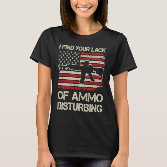 Camiseta Eu Entendo Sua Falta De Bandeira Ammo Incomodante  (Frente)