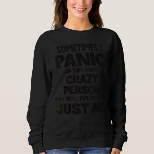 Camiseta Eu entrei em pânico e acho que há uma pessoa louca