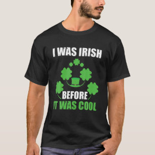 Camiseta Eu Era Irlandês Antes De Ser Legal