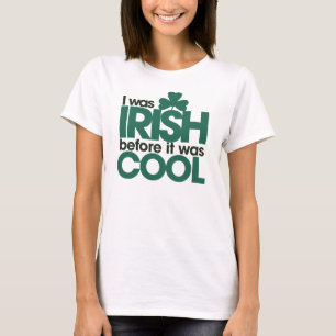 Camiseta Eu era irlandês antes que fosse legal