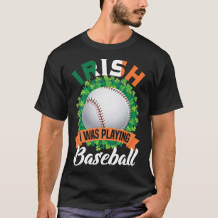 Camiseta Eu era irlandês jogando Bysebyll Shamrocks Dia de