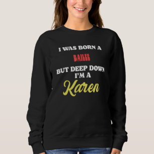 Camiseta Eu era Nascer Bailee, mas no fundo sou Karen