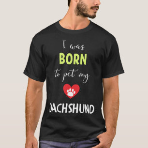 Camiseta Eu Era Nascer De Pôr Minha Ideia De Dachshund Dach