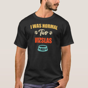Camiseta Eu Era Normal 2 Vizslas Ago Puppie e Cão