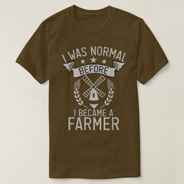 Camiseta Eu era normal antes de me tornar um Farmer Fazenda (Frente do Design)
