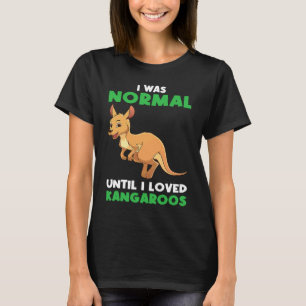 Camiseta Eu era normal até que eu amava canguru