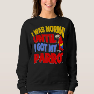 Camiseta Eu Era Normal Até Que Eu Consegui Meu Pássaro De P