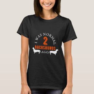 Camiseta Eu Era Normal Dachshols Ago