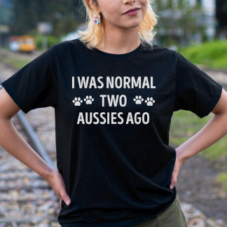 Camiseta Eu Era Normal Dois Aussies Ago Engraçado Aussie