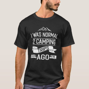 Camiseta Eu Era Normal Duas Viagens De Campanha Ago Van