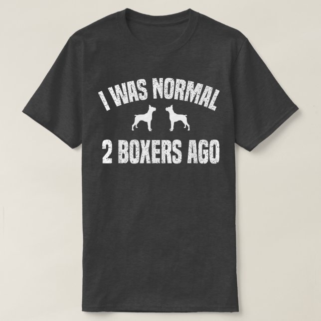 Camiseta Eu Era Normal Há 2 Cães Engraçada  (Frente do Design)