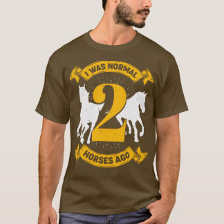 Camiseta Eu Era Normal Há 2 Cavalos