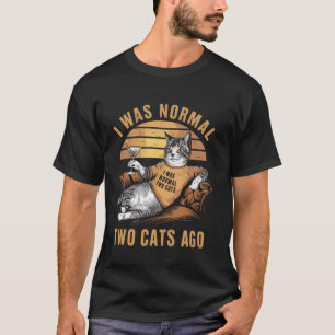 Camiseta Eu Era Normal Há 2 Gatos Dizeres Roupas Divertidas