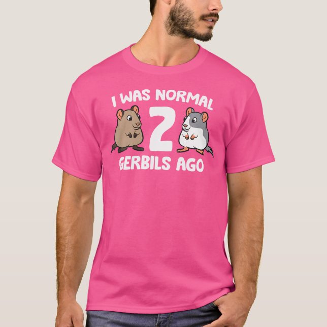 Camiseta Eu Era Normal Há 2 Gerbilhões (Frente)