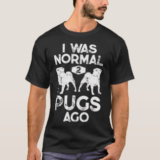 Camiseta Eu Era Normal Há 2 Pug Antes Distress Vintage para
