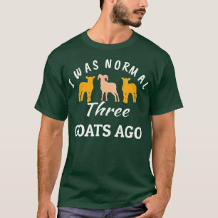 Camiseta Eu Era Normal Há 3 Caprinos Engraçada No Prado
