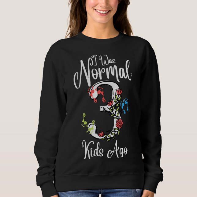 Camiseta Eu Era Normal Há 3 Crianças - Presente Para Dia de (Frente)