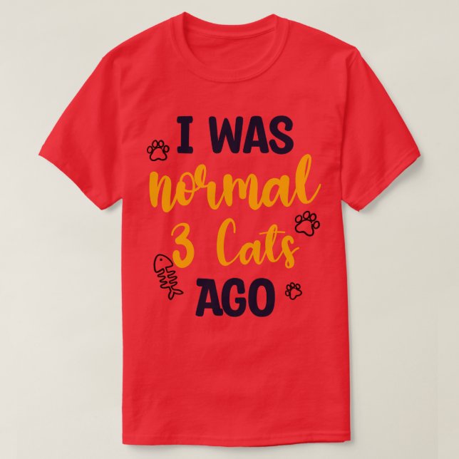 Camiseta Eu Era Normal Há 3 Gatos (Frente do Design)
