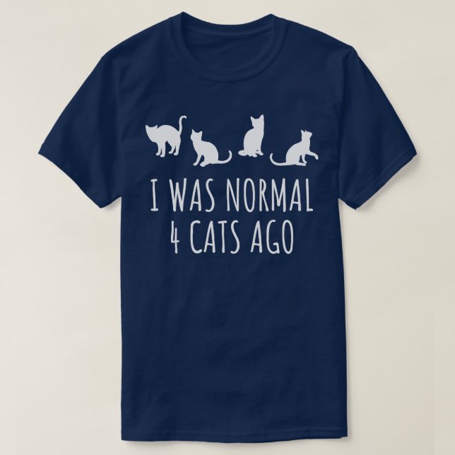 Camiseta Eu Era Normal Há 4 Gatos (Frente do Design)