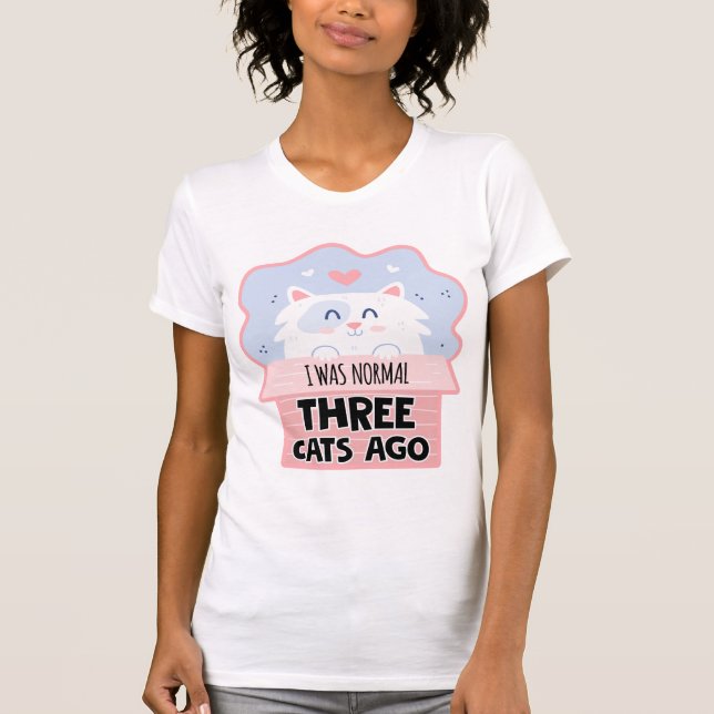 Camiseta Eu Era Normal Há Três Gatos (Frente)