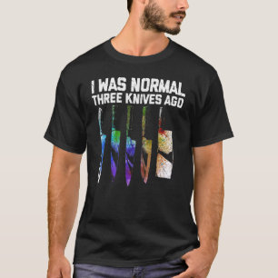 Camiseta Eu Era Normal Três Facas Ago Knife Maker Knife F