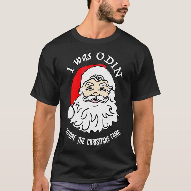 Camiseta Eu Era ODIN Papais noeis Norse Viking Papais noeis (Frente)