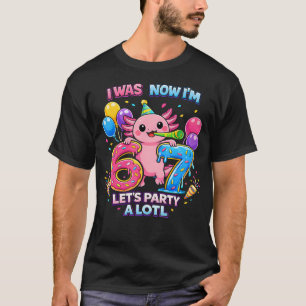Camiseta Eu Era Seis Agora Eu Sou Sete Axolote Fofo Anivers