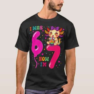 Camiseta Eu Era Seis Agora Sou Sete 6 7 Axolote 67 Meme 7º