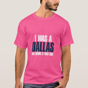 Camiseta Eu Era Um Ventilador Dallas Antes Que Fosse Legal
