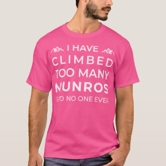 Camiseta Eu Escalei Demasiados Munros - Disse Ninguém Nunca