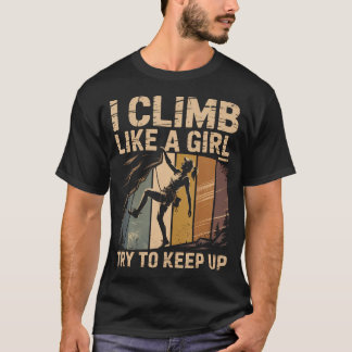 Camiseta Eu Escalo Como Uma Garota Tente Acompanhar Retro R