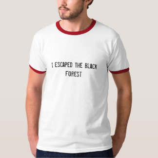 Camiseta Eu escapei a Floresta Negra (os mais velho)