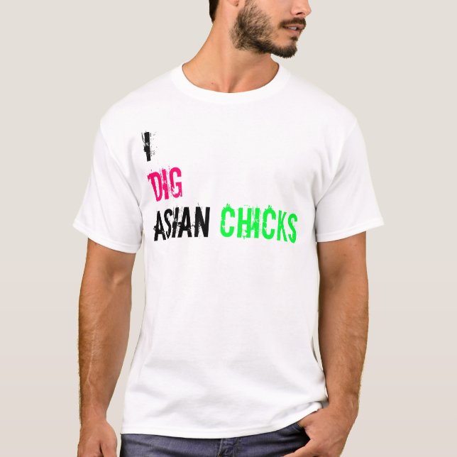 Camiseta Eu escavo pintinhos asiáticos (Frente)