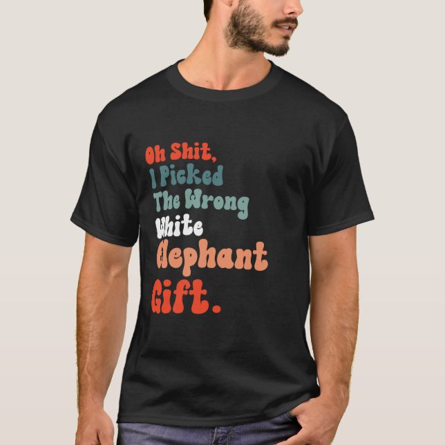 Camiseta Eu Escolhi O Elefante Branco Errado Dando Presente (Frente)