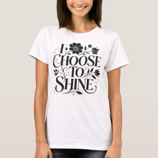 Camiseta Eu Escolho Brilhar Citação Inspiradora Floral