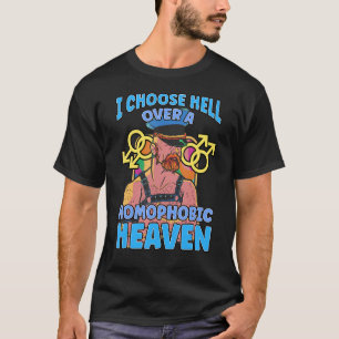 Camiseta Eu Escolho Inferno Por Uma Orgulho gay de Céu Homo