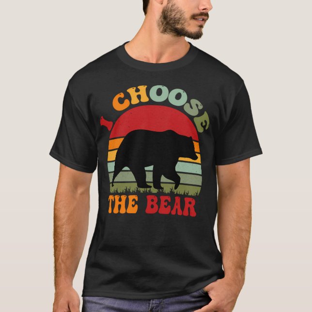 Camiseta Eu Escolho Sempre O Urso Do Bear Team (Frente)
