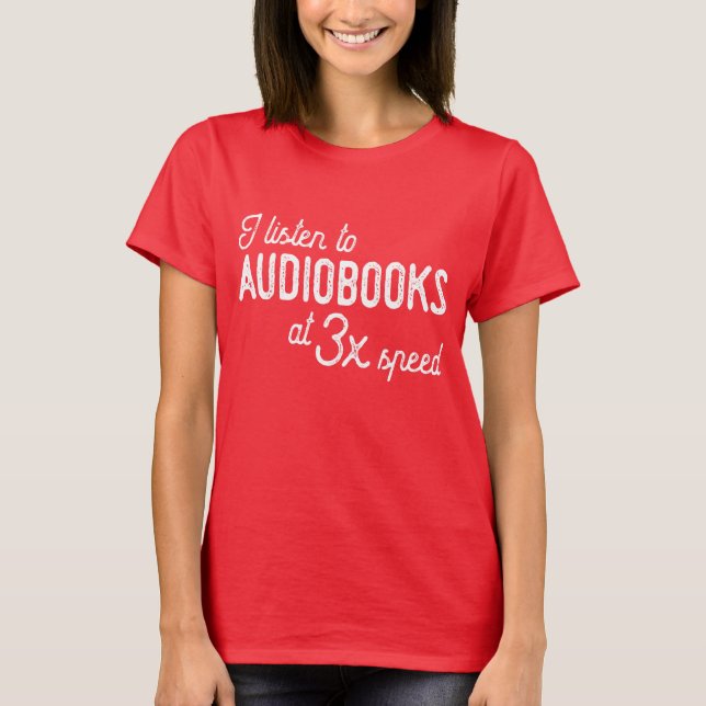 Camiseta Eu escuto audiolivros com velocidade 3x (Frente)