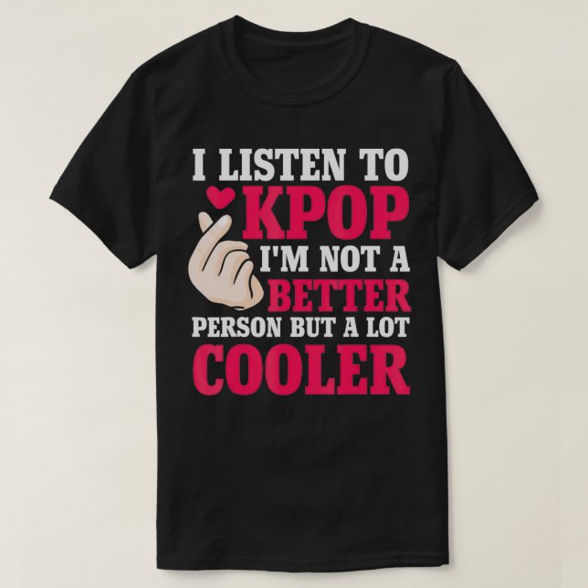 Camiseta Eu escuto o Kpop Merch Kpop Merchandise Gift (Frente do Design)