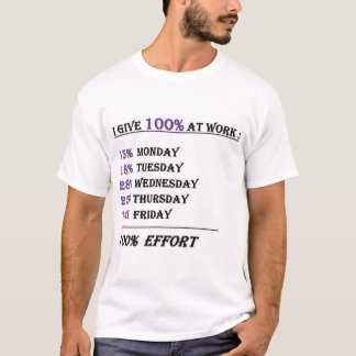 Camiseta Eu esforço 100% no trabalho