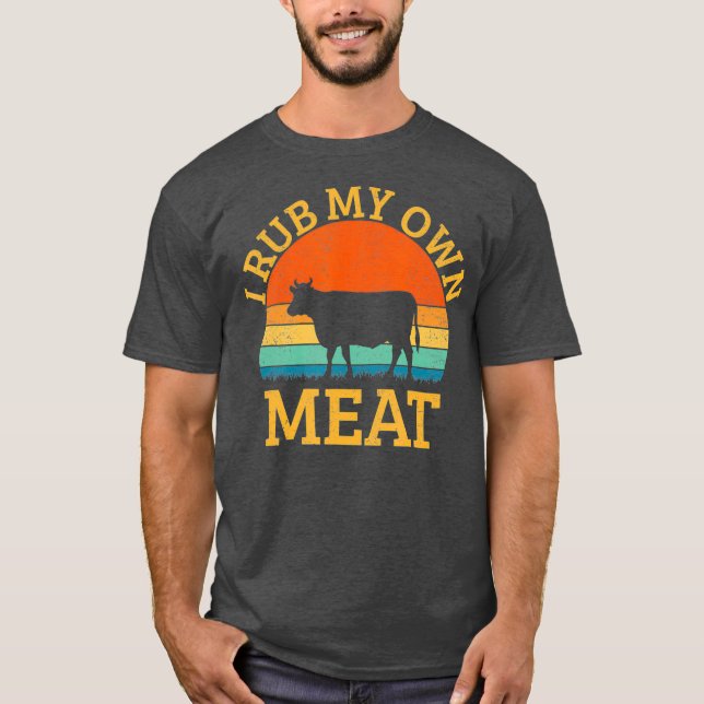 Camiseta Eu esfrego meu próprio CHURRASCO de Cozinhar engra (Frente)