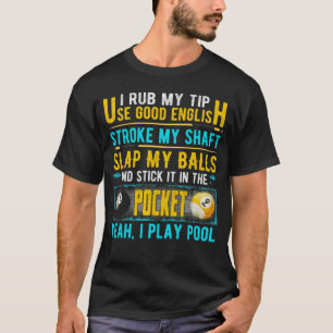Camiseta Eu Esfreguei A Minha Dica Uso Ball Billiardspool I